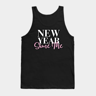 New Year Same Me Tank Top